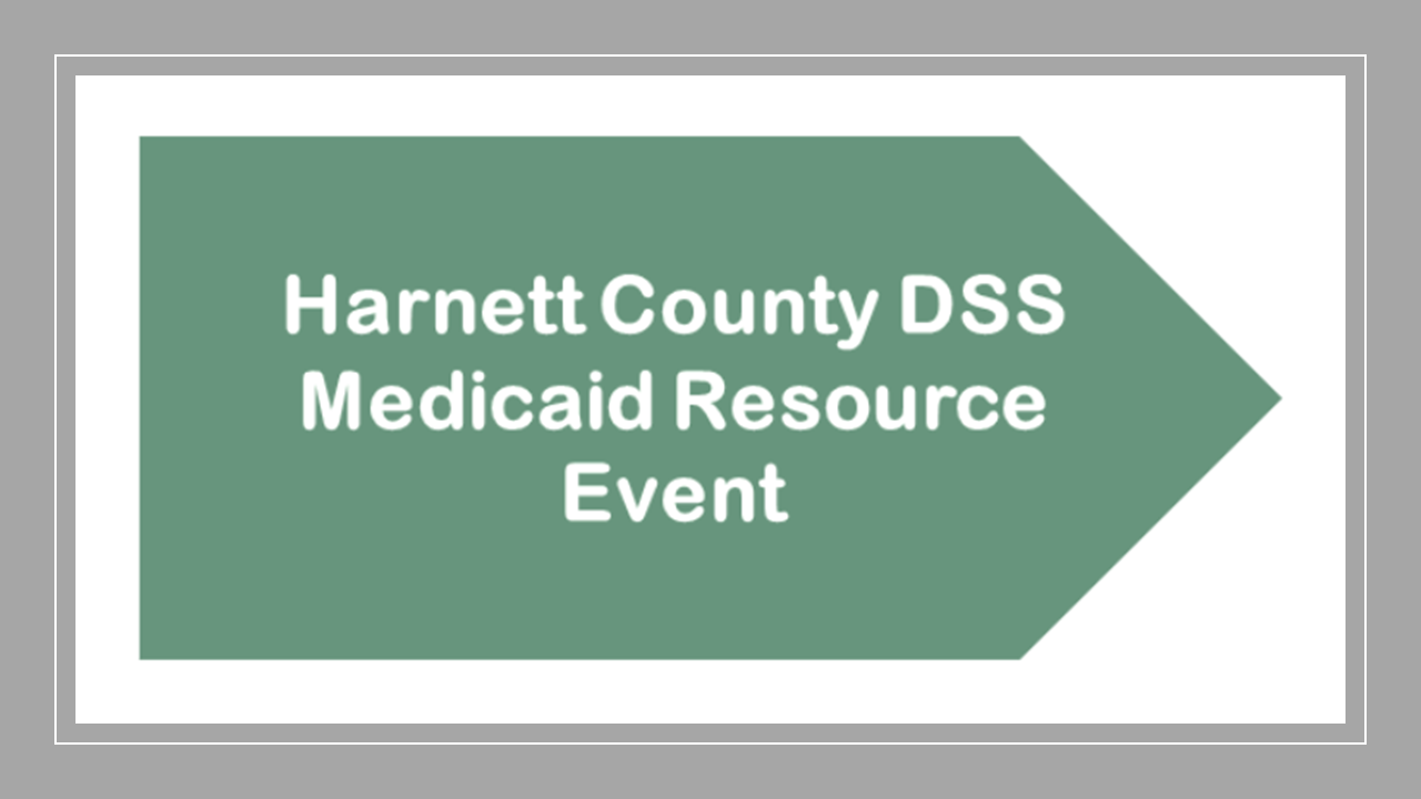 Medicaid Resource Event Wednesday, October 1, 2025 11am to 2pm Outside Harnett County DSS 311 W. Cornelius Harnett Blvd., Lillington, NC  27546