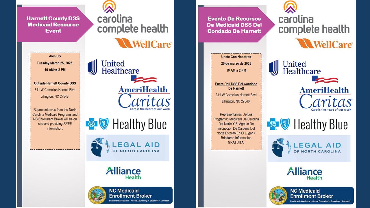 Medicaid Resource Event Tuesday, March 25, 2025 10am to 2pm Outside Harnett County DSS 311 W. Cornelius Harnett Blvd., Lillington, NC  27546