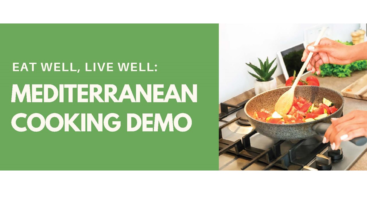 Eat Well, Live Well: Mediterranean Cooking Demo