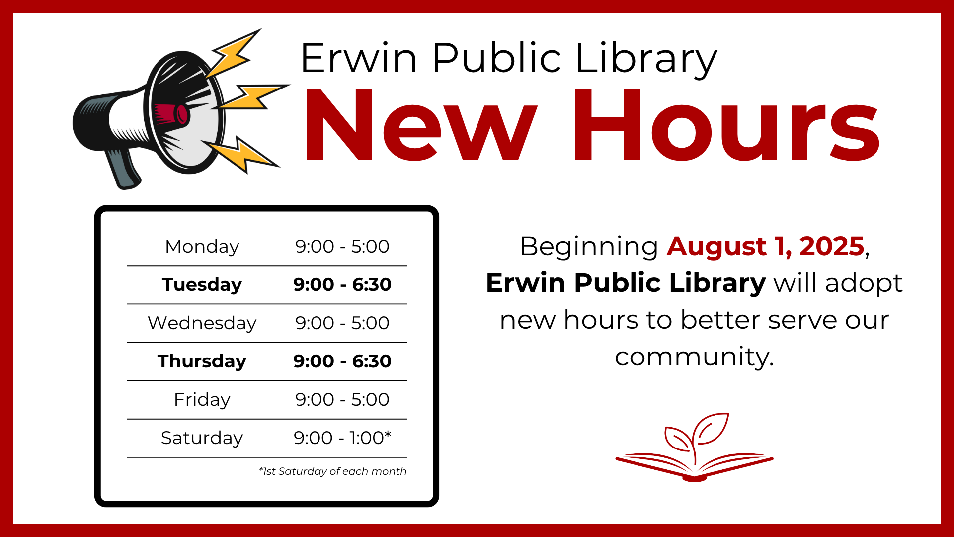 Mega phone on the left. Title reads New Hours for the Erwin Library. New hours are listed beginning August 1